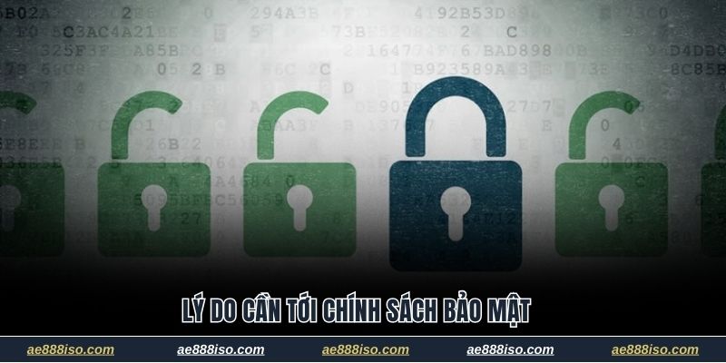 Lý do cần tới chính sách bảo mật